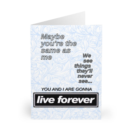 Live Forever Greetings Card