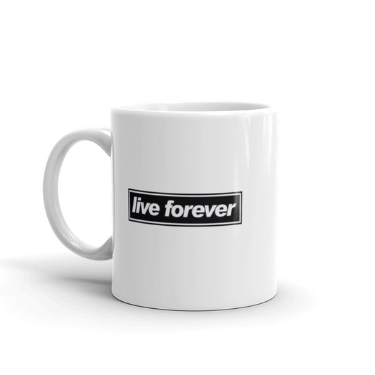 Live Forever 11 oz Mug