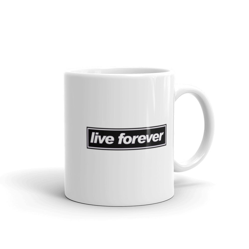 Live Forever 11 oz Mug